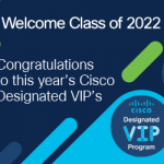 https://community.cisco.com/t5/cisco-cafe-blogs/cisco-community-designated-vip-class-of-2022/ba-p/4534534